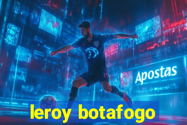 leroy botafogo