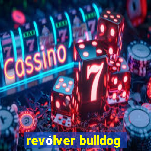 revólver bulldog