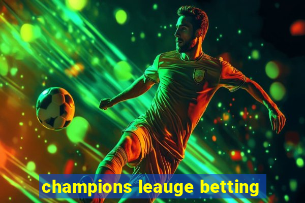 champions leauge betting