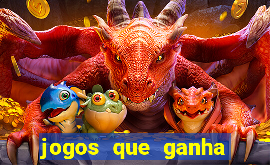 jogos que ganha dinheiro na internet