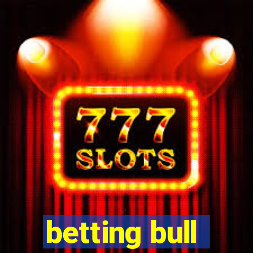 betting bull