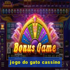 jogo do gato cassino