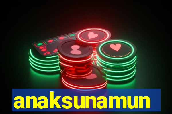 anaksunamun