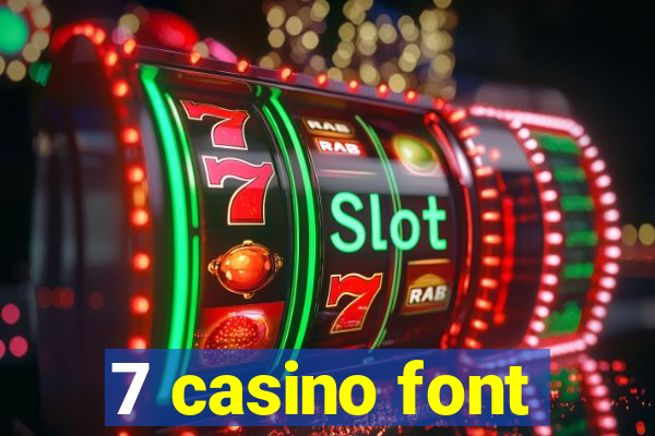 7 casino font