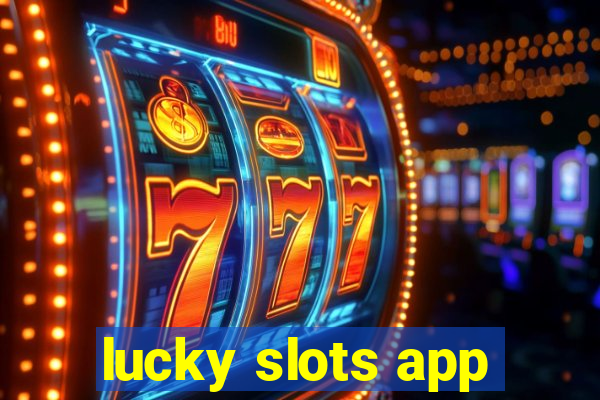 lucky slots app