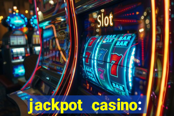 jackpot casino: lucky slots