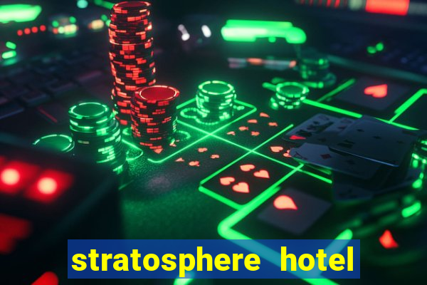 stratosphere hotel and casino