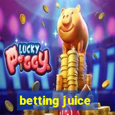 betting juice