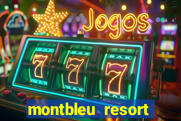 montbleu resort casino & spa stateline