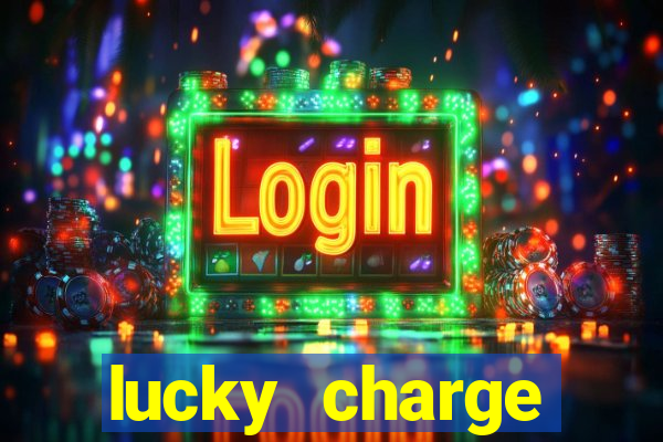 lucky charge penghasil uang