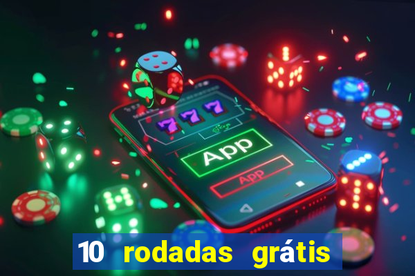 10 rodadas grátis fortune tiger