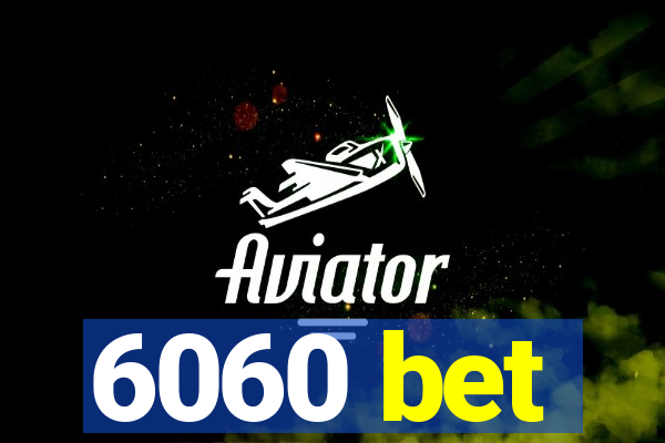 6060 bet