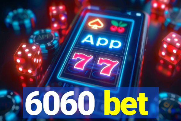 6060 bet