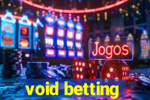 void betting