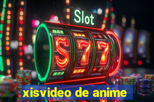 xisvideo de anime