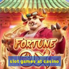 slot games at casino