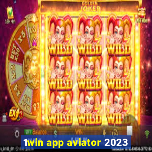 1win app aviator 2023