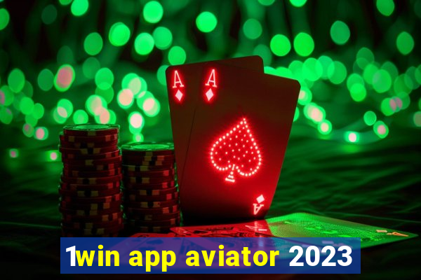 1win app aviator 2023