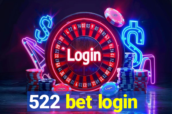 522 bet login