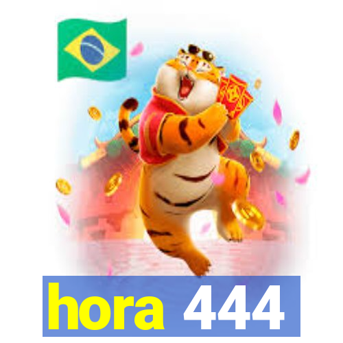 hora 444