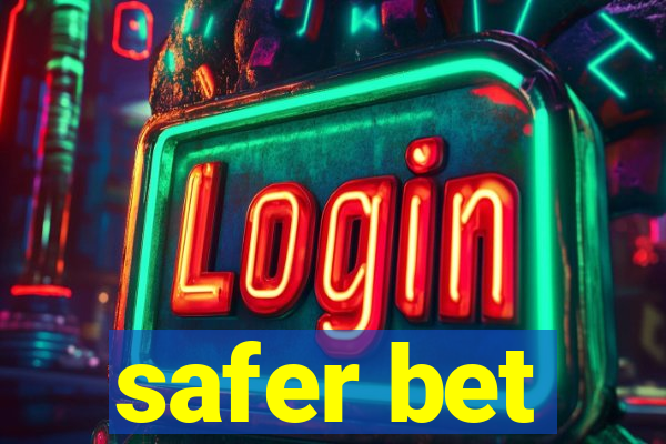 safer bet