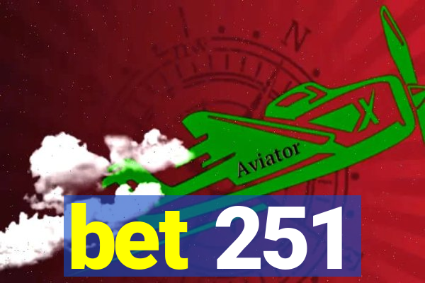 bet 251