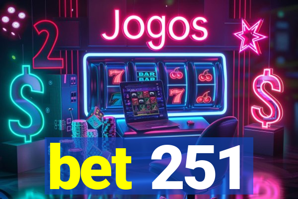 bet 251