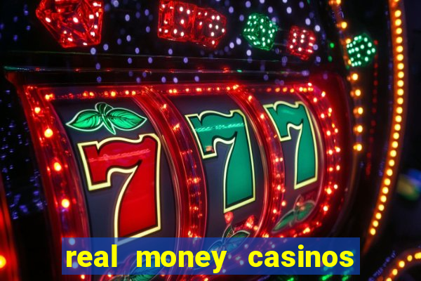 real money casinos online usa