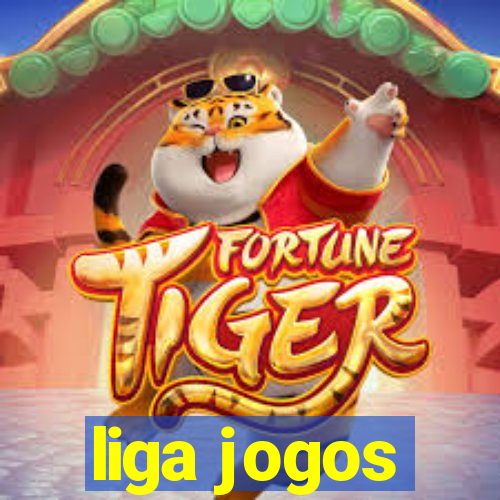 liga jogos