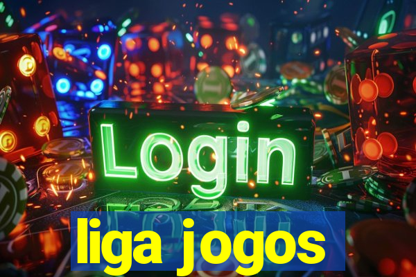 liga jogos