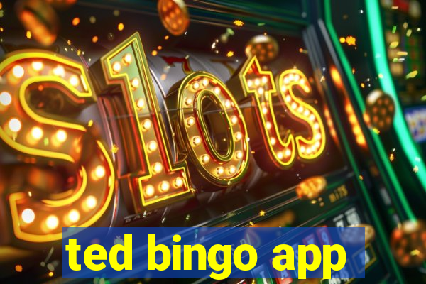 ted bingo app