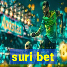 suri bet