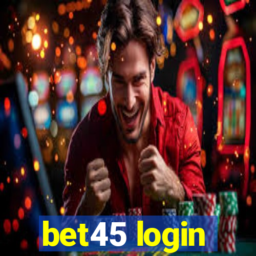 bet45 login