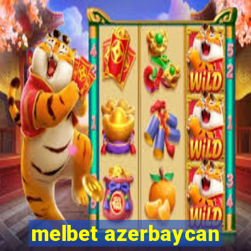 melbet azerbaycan