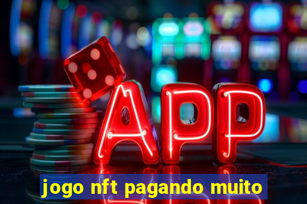 jogo nft pagando muito