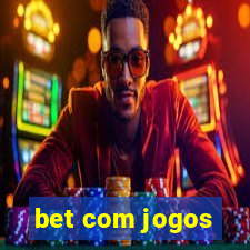 bet com jogos