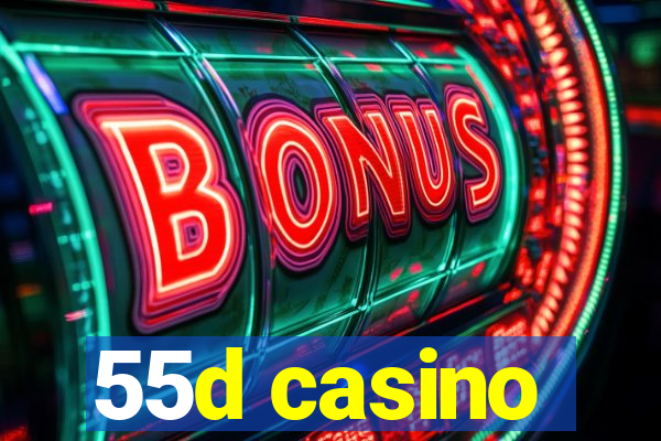 55d casino