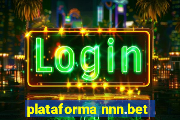 plataforma nnn.bet