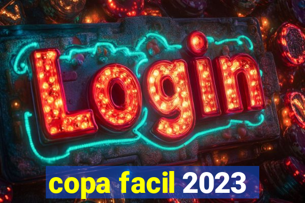 copa facil 2023