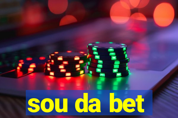 sou da bet