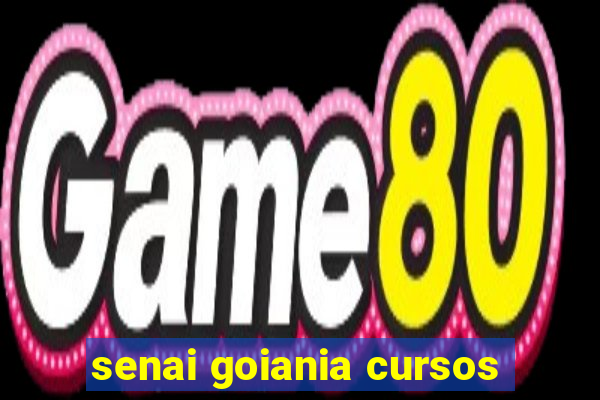 senai goiania cursos