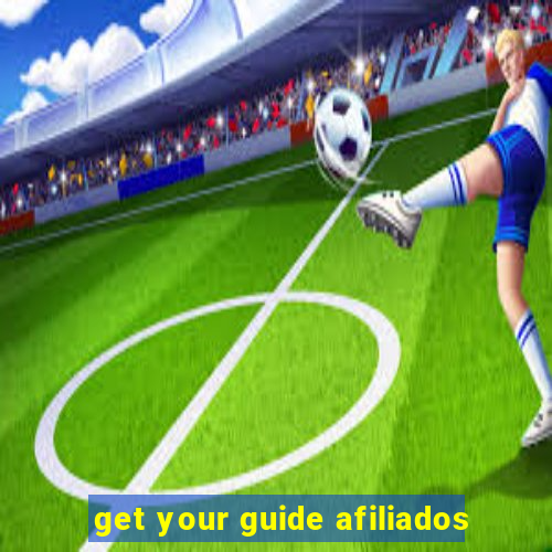 get your guide afiliados