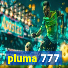 pluma 777