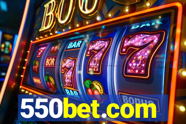 550bet.com