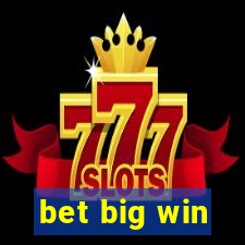 bet big win