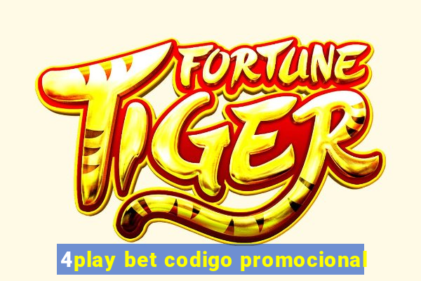 4play bet codigo promocional