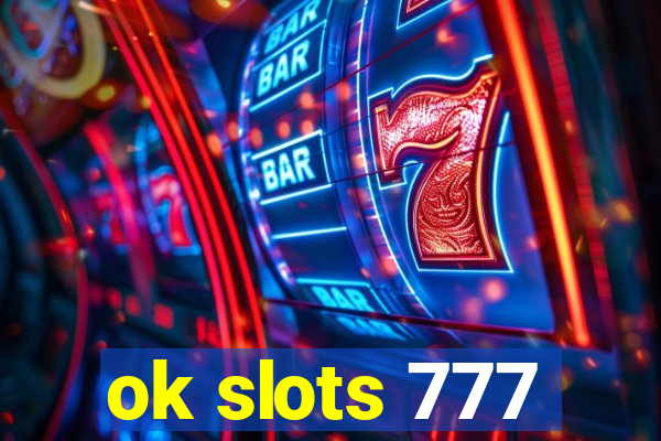 ok slots 777