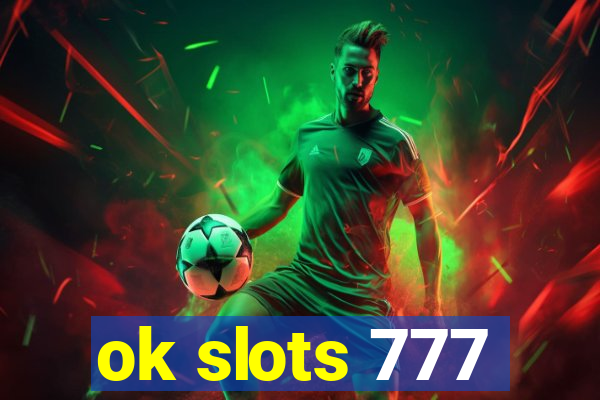 ok slots 777