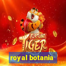 royal botania