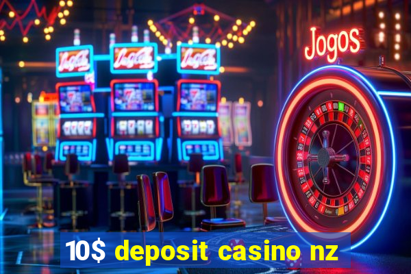 10$ deposit casino nz